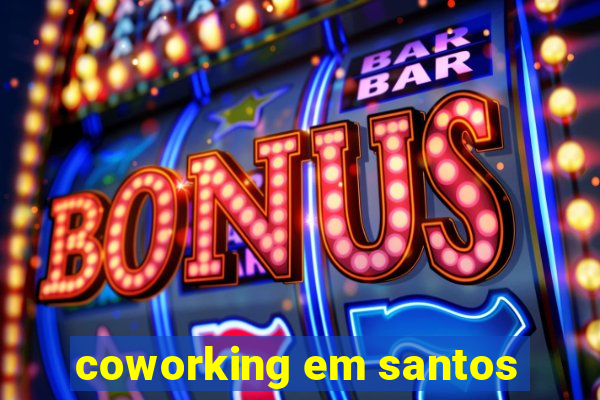 coworking em santos